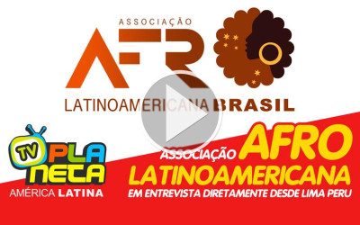 Associação Afro Latino-americana Brasil - desperta expetativas positivas em Lima capital do Peru