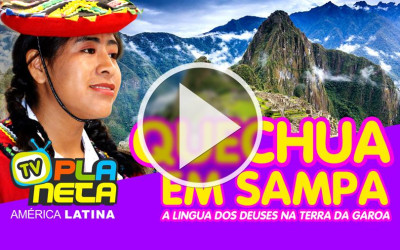 O Quechua - Idioma Ancestral dos Deuses em São Paulo