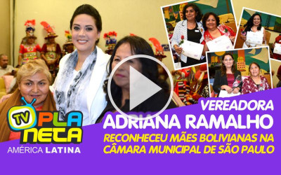 Vereadora Adriana Ramalho homenageou mães bolivianas na Câmara Municipal de São Paulo