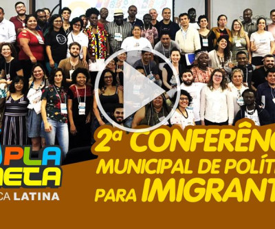  2ª Conferência Municipal de Políticas para Imigrante