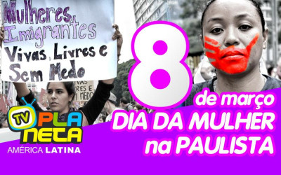 Mulheres Imigrantes participam de marcha pelo Dia Internacional da Mulher em SP