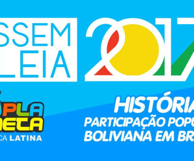 Assembleia 2017, histórica participação popular da migração Boliviana em Brasil