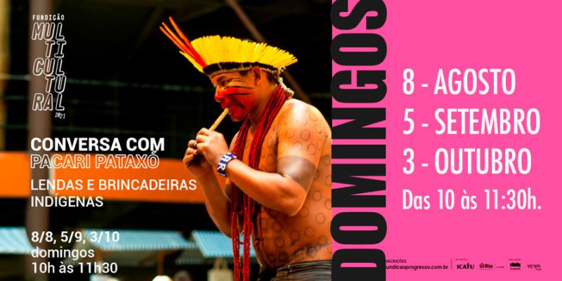 Conversa com Pacari Pataxó: lendas e brincadeiras indígenas