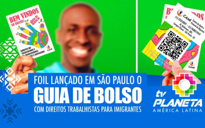 Foi lançado o Guia de Bolso com informações das leis trabalhistas para imigrantes no Brasil
