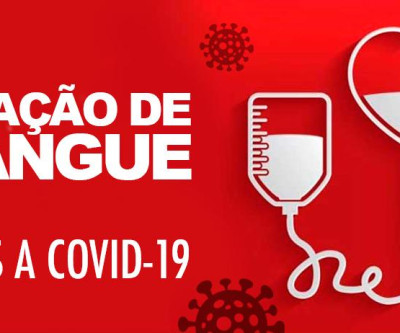 Covid-19 x Doação de sangue: você pode ser um doador!