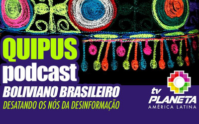 QUIPUS Podcast Andino produzido em português para desfazer os nós da desinformação