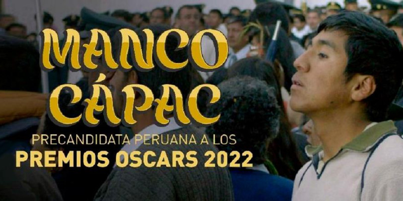 Manco Capac - Pré-candidato peruano Oscar 2022