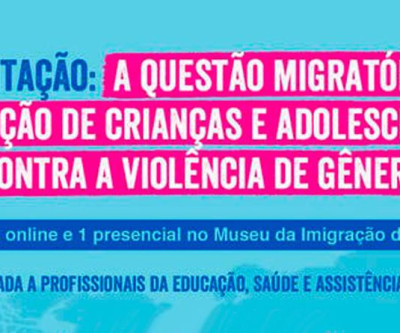 Capacitação: A questão migratória e a proteção de crianças e adolescentes contra a violência de gênero