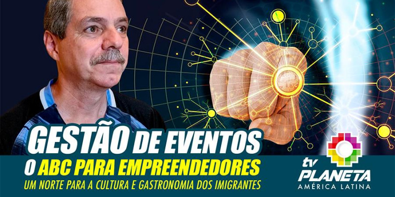 Gestão de Eventos: Para o fortalecimento de eventos culturais de imigrantes em SP