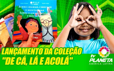 Foi lançada a Coleção Infantil (bilíngue) - De Cá, Lá e Acolá - escrita e ilustrada por imigrantes