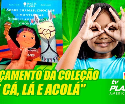 Foi lançada a Coleção Infantil (bilíngue) - De Cá, Lá e Acolá - escrita e ilustrada por imigrantes