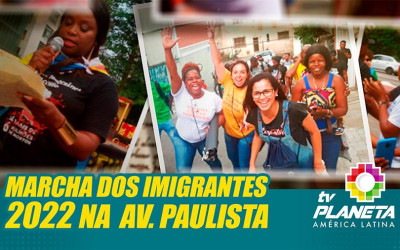 Imigrantes e refugiados marcharam pelos seus direitos na Av. Paulista em São Paulo