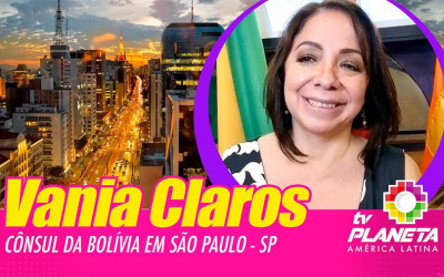 Vania Claros retorna para São Paulo como Cônsul da Bolívia