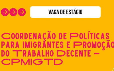 Está interessado em estagiar na Coordenação de Políticas para Imigrantes da Prefeitura de São Paulo?