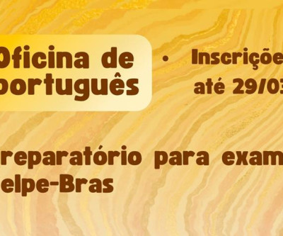 Oficiana de Português: Oportunidade para quem pretende fazer a prova CELPE-BRAS.