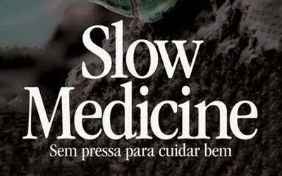 Slow Medicine - Sem pressa para cuidar bem