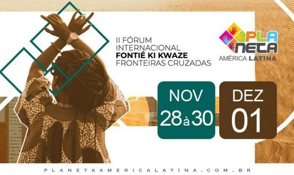 II Fórum Internacional Fontié Ki Kwaze - Fronteiras Cruzadas