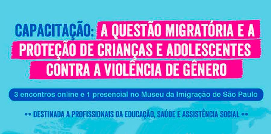 Capacitação: A questão migratória e a proteção de crianças e adolescentes contra a violência de gênero
