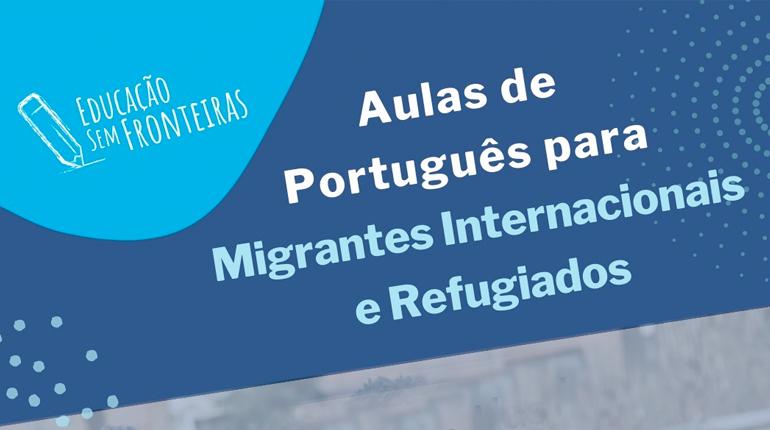 Aulas de Português para Migrantes Internacionais e Refugiados